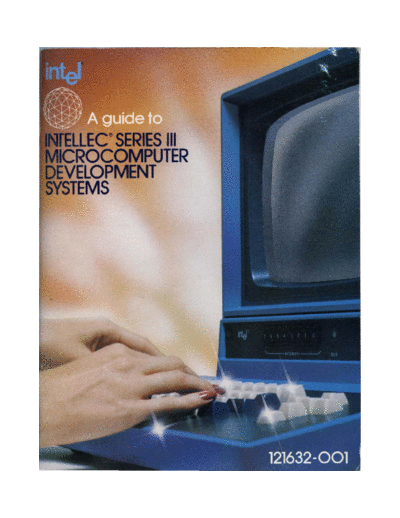 121632-001_A_Guide_to_Intellec_Series_III_Microcomputer_Development_Systems_Mar81