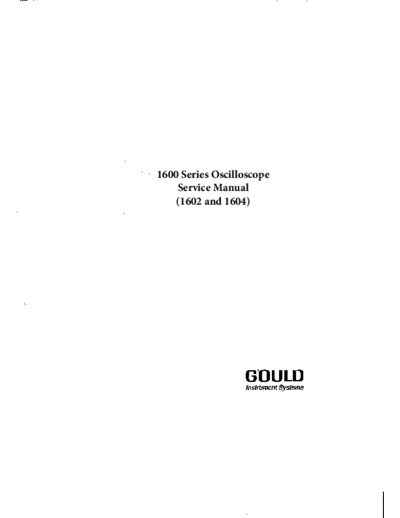 Gould_1602_1604_Full_Service_Manual_Service_Manual-GOULD1602_1604_Oscilloscope_SERVICE_MANUAL