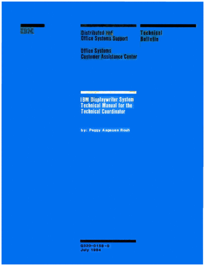 G320-0158-0_IBM_Displaywriter_System_Technical_Manual_for_the_Technical_Coordinator_Jul84