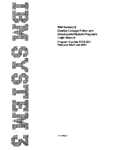 SY21-0530-1_IBM_System-3_Overlay_Linkage_Editor_and_Checkpoint-Restart_Programs_Logic_Manual_Sep72
