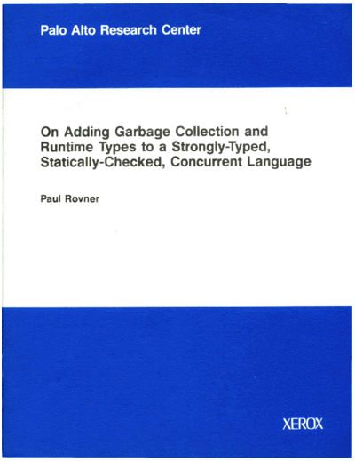 CSL-84-7_On_Adding_Garbage_Collection_and_Runtime_Types_to_a_Strongly-Typed_Statically-Checked_Concurrent_Language
