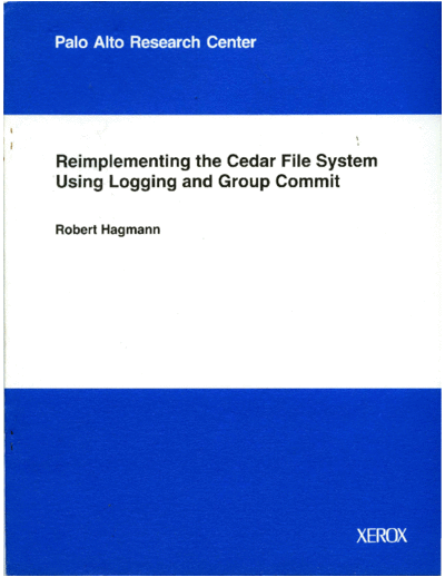 CSL-87-7_Reimplementing_the_Cedar_File_System_Using_Logging_and_Group_Commit