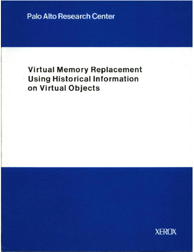 CSL-91-7_Virtual_Memory_Replacement_Using_Historical_Information_on_Virtual_Objects