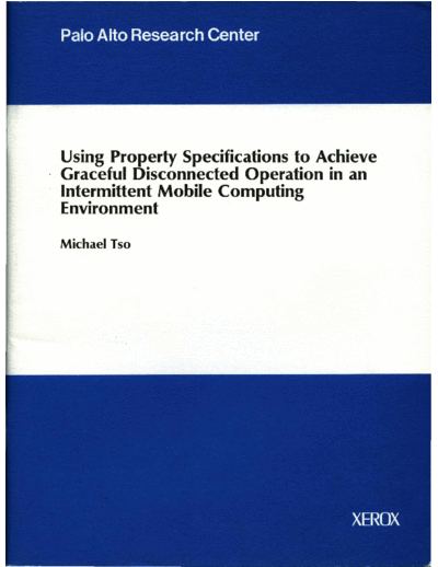 CSL-93-8_Using_Property_Specifications_to_Achieve_Graceful_Disconnected_Operation_in_aN_Intermittent_Mobile_Computing_Environment