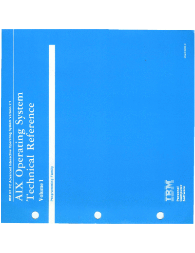 SC23-0808-0_AIX_Operating_System_Technical_Reference_Volume_1_Version_2.1_Jan87