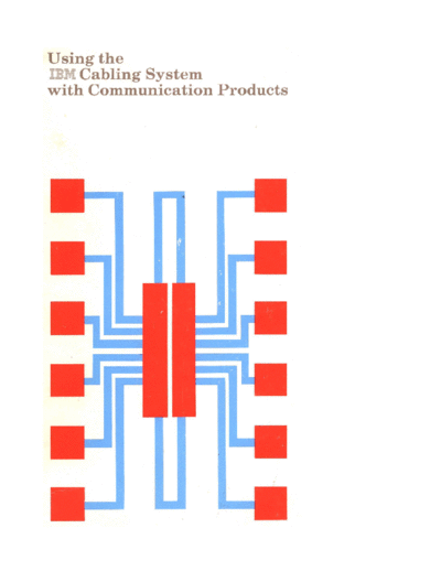 GA27-3620-1_Using_the_IBM_Cabling_System_with_Communication_Products_Apr86