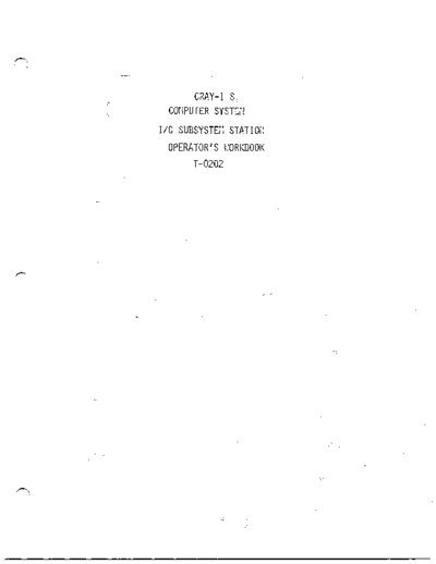 T-0202-CRAY_1S_Computer_System_IO_Subsystem_Station_Operators_WorkbookTraining-UNDATED.OCR