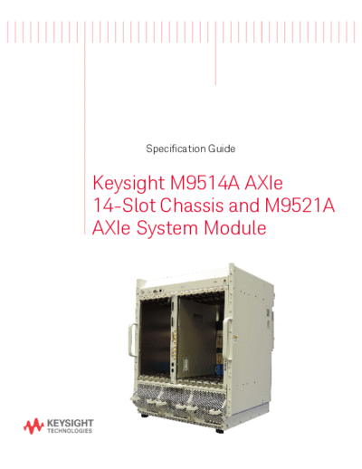 M9514-90015 M9514A and M9521A AXIe 14-Slot Chassis and AXIe System Module - Specifications Guide c20141030 [18]