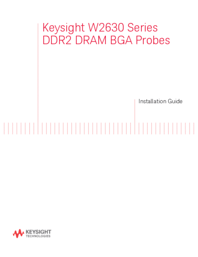 W2631-97002 Keysight W2630 Series DDR2 DRAM BGA Probes Installation Guide c20141118 [52]