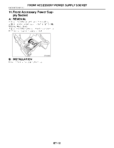 11. Front Accessory Power Supply Socket