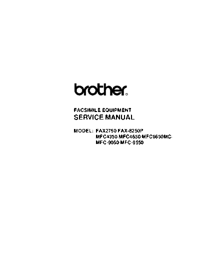 Brother Fax 2750, 8250p, MFC-4350, 4650, 6650mc, 9050, 9550 Service Manual
