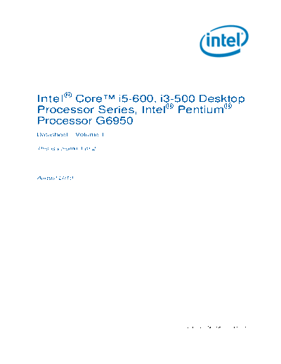 Intel® Core™ i5-600, i3-500 Desktop Processor Series and Intel® Pentium® Processor G6950 Series Datasheet, Volume 1